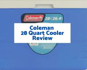 Coleman 28 Quart Cooler Review
